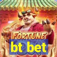 bt bet